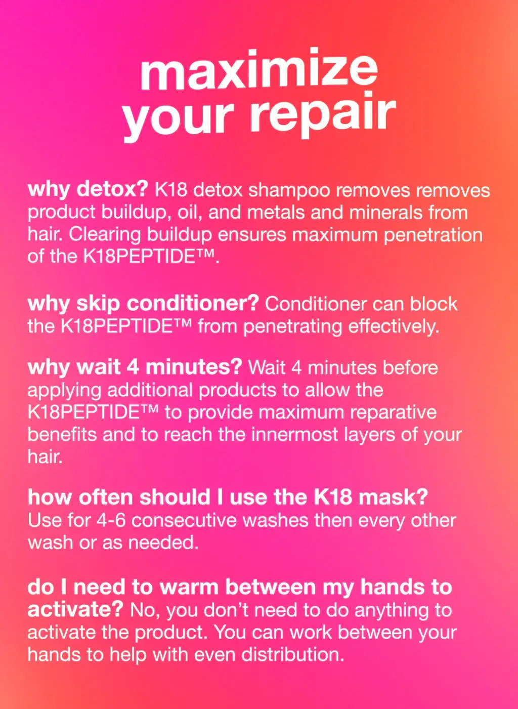 K18 hair repair tips: Detox shampoo, skip conditioner, wait 4 mins, use 4-6 times, no warming needed for activation.